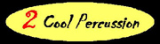 2 Cool Percussion