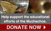 Help Support the Muchachos - Donate Today